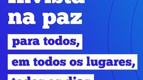 O MUNDO CELEBRA O “DIA INTERNACIONAL DA PAZ”